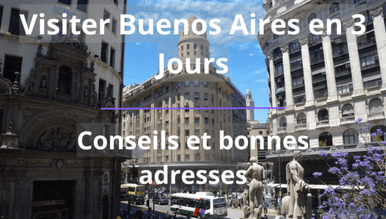 Le guide ultime pour visiter Buenos Aires en 3 jours